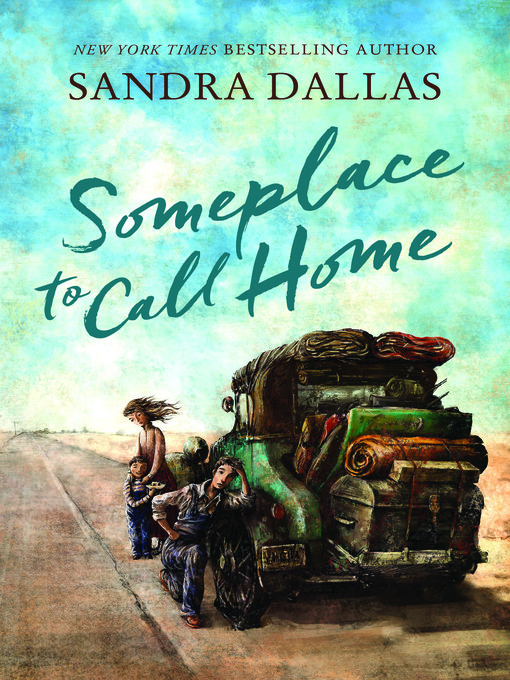 Title details for Someplace to Call Home by Sandra Dallas - Available